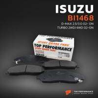 HOT** ผ้าเบรค หน้า ISUZU D-MAX 2-4WD / MU-7 / CHEVROLET COLORADO - TOP PERFORMANCE JAPAN - BI 1468 ผ้าเบรก อีซูซุ ดีแม็ก DMAX ส่งด่วน ผ้า เบรค รถยนต์ ผ้า เบรค หน้า ผ้า ดิ ส เบรค หน้า ผ้า เบรค เบน ดิก