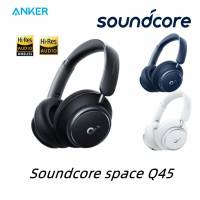 Anker Soundcore พื้นที่ Q45หูฟังไร้สายบลูทูธชุดหูฟัง Triple แบบไดนามิกที่ใช้งานเสียงยกเลิก Hi-Res ยกเลิกชุดหูฟัง