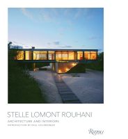 หนังสืออังกฤษใหม่ STELLE LOMONT ROUHANI: ARCHITECTURE AND INTERIORS