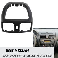 Car Fascia Panel for Nissan Sentra Almera 2000-2006 Pocket Base Audio Radio Dash Kit Facia Console Bezel Adapter Plate