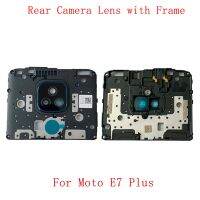 Back Rear Camera Lens Glass with Frame Holder For Motorola Moto E7 Plus Camera Frame Repair Parts