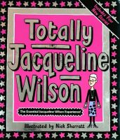 TOTALLY JACQUELINE WILSON : Jacqueline Wilson