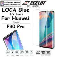 Zeelot Huawei P30 Pro กระจกนิรภัย กันรอย กาวUV คุณภาพสูง งานดี กระจกใส ทัชลื่น แสกนนิ้วได้