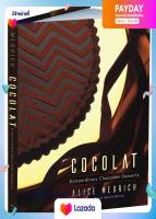 [New] Cocolat : Extraordinary Chocolate Desserts (Reissue) [Hardcover] พร้อมส่ง