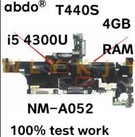 for lenovo THINKPAD T440S NM-A052 04X3901 04X3902 04X3903 04X3905 04X3906 Laptop Motherboard with i5-4300U UMA 100 tested work