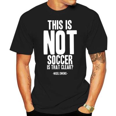 This is Not Soccer, Is That Clear T-shirt Rugby