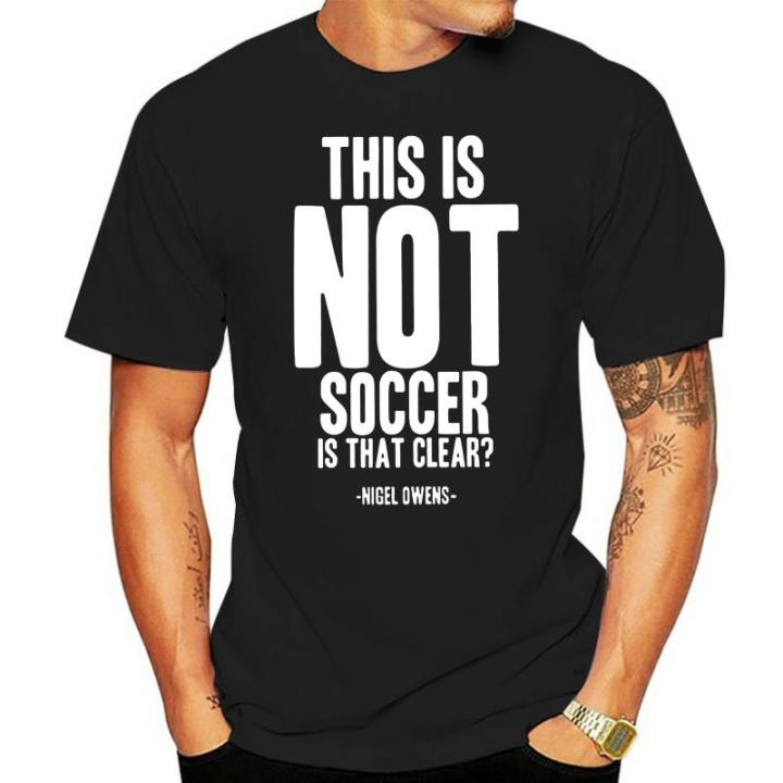 this-is-not-soccer-is-that-clear-t-shirt-rugby