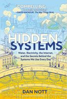 หนังสืออังกฤษใหม่ Hidden Systems : Water, Electricity, the Internet, and the Secrets Behind the Systems We Use Every Day (A Graphic Novel) [Paperback]