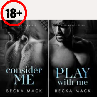 Love You Wild, Consider Me, Play With Me By Becka Mack