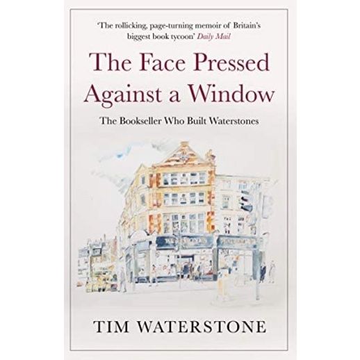 happy-days-ahead-gt-gt-gt-gt-ร้านแนะนำ-หนังสือนำเข้า-the-face-pressed-against-a-window-a-memoir-tim-waterstone-english-ร้านหนังสือ-bookseller-bookshop-book