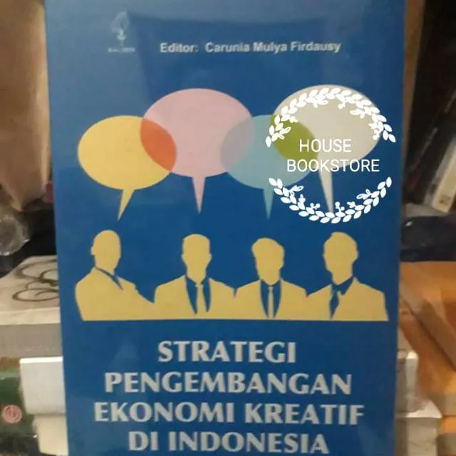 STRATEGI PENGEMBANGAN EKONOMI KREATIF DI INDONESIA (ORIGINAL) PENULIS ...