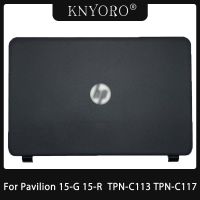 Newprodectscoming Laptop LCD Back Cover/Front Bezel/Bottom Case For HP Pavilion 15-G 15-R 250 G3 TPN-C113 TPN-C117 Parts 774164-001 754213-001