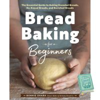 more intelligently ! Bread Baking for Beginners : The Essential Guide to Baking Kneaded Breads, No-Knead Breads (ใหม่)พร้อมส่ง