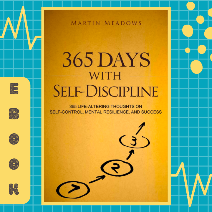 365 Days With Self-Discipline: 365 Life-Altering Thoughts on Self ...