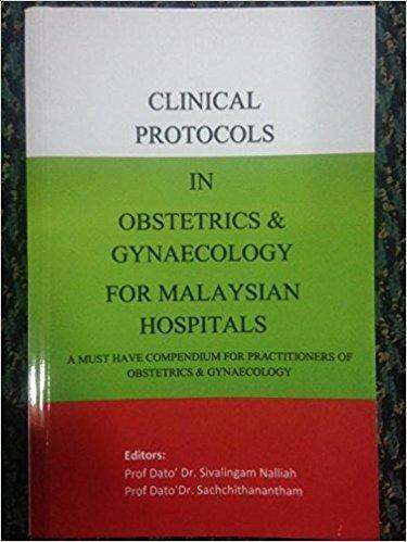 Clinical Protocols In Obstetrics & Gynaecology For Malaysian Hospital ...