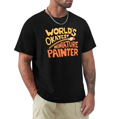 Worlds Okayest Miniature Painter T-Shirt Anime T-Shirt Oversized T-Shirt Funny T Shirt Mens Clothing