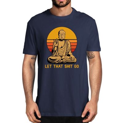 แขนสั้นโอเวอร์ไซส์เสื้อยืดผ้าฝ้าย 100% พิมพ์ลาย Buddha Let That Go สไตล์วินเทจ แนวสตรีท สุดฮา เหมาะกับทุกเพศ ไซซ์ XS-4XL  Y0AH