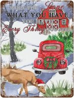 Farm Winter Snowy Red Truck Pig Cow Metal Signs Personalized Signs When You Love What You Have You Have Retro Metal Tin Sign Vintage Aluminum Sign for Cafe Bar Pub Beer 12"x8"