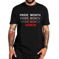 Pride Month Demon Classic T Shirt Lgbt Sarcasm Quote Design Trendy Tshirt 100% Cotton Novelty Men Oversize T-Shirt