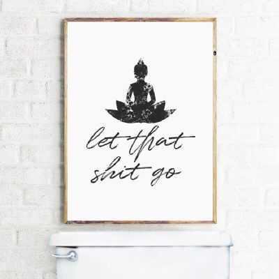 Funny Bathroom Sign Canvas Prints And Poster Let that Shit Go Quote Bathroom Art for Zen Painting Wall Picture Bathroom Decor Wall Décor