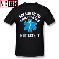 Mens Paramedic T Shirt To Save My Business Dont Ass Kiss It Paramedic Tshirt Cotton Xxx Tee Shirt Cute Tshirt 100%