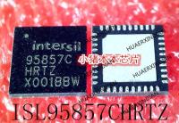 5PCS New Original ISL95857CHRTZ 95857CHRTZ 95857C QFN In Stock