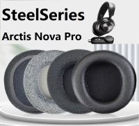 อัพเกรดแผ่นรองหูฟังเสียงยกเลิกหมอนอิงหูสำหรับ SteelSeries Arctis Nova Pro สายและไร้สายหูฟังหูฟังคาดศีรษะ