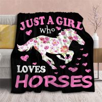 Just a Girl Who Loves Horse Flannel Blankets Animals Floral Rose 3D Print Throw Blanket Office Nap Baby Cozy Quilts Dropshipping