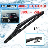 12 "ใบมีดตัดแปรงที่ปัดน้ำฝนด้านหลังสำหรับ Toyota Auris Hatchback 2006 - 2012 MK1อุปกรณ์เสริมกระจกรถยนต์2011 2009 2010