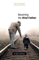 Becoming the Kind Father: A Sons Journey