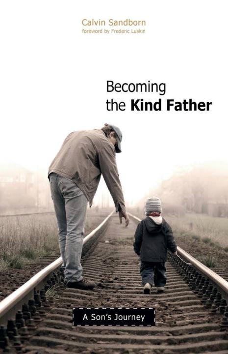 becoming-the-kind-father-a-sons-journey