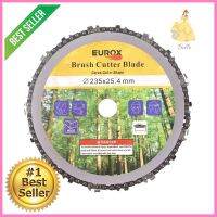 ใบมีดตัดหญ้า EUROX 18 ฟัน 9 นิ้วBRUSH CUTTER DISC EUROX 18-TOOTH 9IN **ลดราคาจัดหนัก **