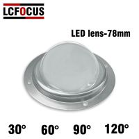 LED Lens 30 45 60 90 120 Degrees Optical Glass Lenes 78mm + Reflector Collimator + Fixed Holder For 20W 30W 50W 100W COB Chip