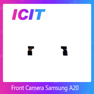 Samsung A20 อะไหล่กล้องหน้า ชุดแพรกล้องหน้า Front Camera（ได้1ชิ้นค่ะ) สินค้าพร้อมส่ง คุณภาพดี อะไหล่มือถือ (ส่งจากไทย) ICIT 2020