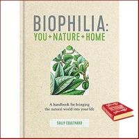 Click ! Biophilia : You + Nature + Home [Hardcover]หนังสือภาษาอังกฤษมือ1(New) ส่งจากไทย