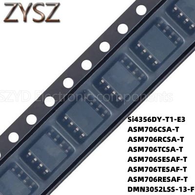 100PCS SOP8 Si4356DY-T1-E3 ASM706CSA-T ASM706RCSA-T ASM706TCSA-T ASM706SESAF-T ASM706TESAF-T ASM706RESAF-T DMN3052LSS-13-F Electronic components