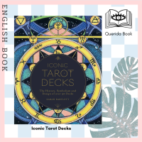 [Querida] หนังสือภาษาอังกฤษ Iconic Tarot Decks : The History, Symbolism and Design of over 50 Decks by Sarah Bartlett