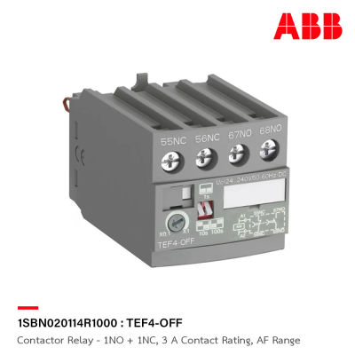 ABB : Contactor Relay - 1NO + 1NC, 3 A Contact Rating, AF Range รหัส TEF4-OFF : 1SBN020114R1000 เอบีบี