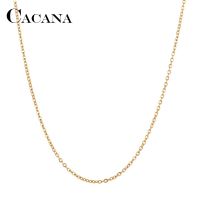 CACANA Stainless Steel Chain Necklaces For Man Women Gold Silver Color For Pendant Fine Donot Fade Jewelry N1918 Fashion Chain Necklaces