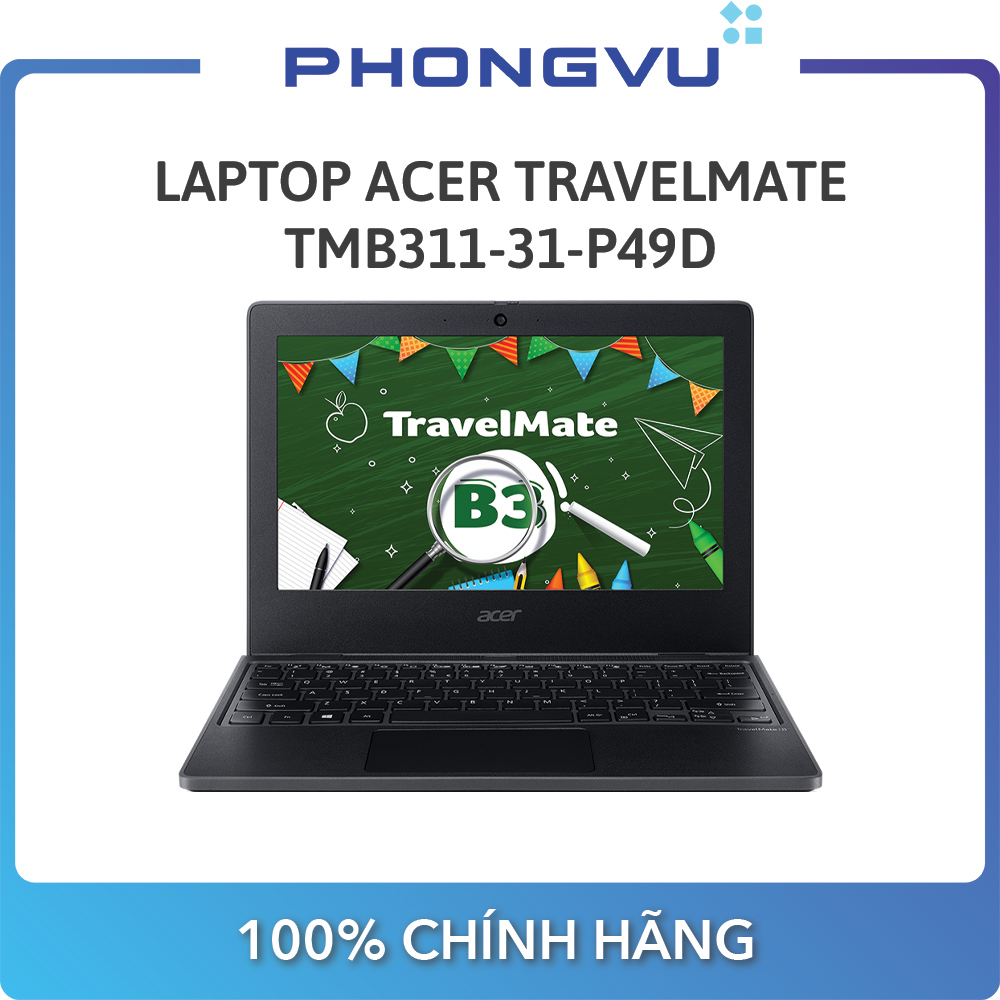 Laptop Acer TravelMate B3 TMB311-31-P49D ( 11.6 inch HD/Intel Pentium Silver N5030/4GB/256GB SSD/Win 11 Home)
