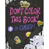 Enjoy a Happy Life ! &amp;gt;&amp;gt;&amp;gt; Gravity Falls Dont Color This Book! : Its Cursed! ปกอ่อน หนังสือภาษาอังกฤษพร้อมส่ง