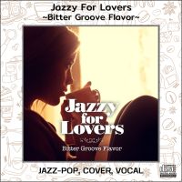 CD AUDIO เพลงร้อง Jazz-Pop ฟังสนุก Jazzy For Lovers ~Bitter Groove Flavor~ เล่นได้กับทุกเครื่องเล่นที่รองรับ CD-R