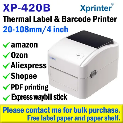 เครื่องพิมพ์ Xprinter XP-420B บาร์โค้ด152มม./S ฉลากความร้อน/สติกเกอร์/ฉลากกำหนดเองกระดาษรองรับบาร์โค้ด QR โค้ดสำหรับ DHL Fedex EMS Express