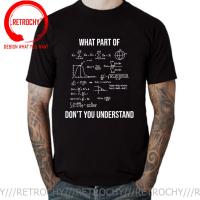 What Part Of Funny Mechanical Engineer Mathematician T-Shirt Cotton Men T Shirt Printed On Tops T Shirt Prevalent Cosie Tshirt