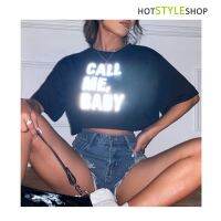 เสื้อครอปเรืองแสงแบบรีเฟลคทีฟ ลาย Call Me Baby สะท้อนแสง เรืองแสงเมื่อมีไฟส่องมาโดน