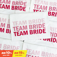 เสื้อยืด Team Bride ไล่สี เสื้อเพื่อนเจ้าสาว สำหรับงาน Hen night | ชุดปาร์ตี้สละโสด ชุด After Party