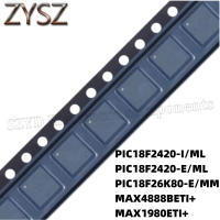 1PCS  QFN28-PIC18F2420-I/ML PIC18F2420-E/ML PIC18F26K80-E/MM MAX4888BETI+ MAX1980ETI+ Electronic components