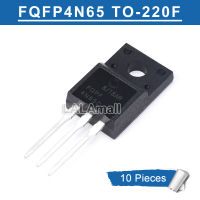 10ชิ้น FQPF4N65C FQPF4N65 TO-220F FQPF 4N65 4N65C TO220F 4A/650V MOSFET ทรานซิสเตอร์ใหม่แบบดั้งเดิม IC