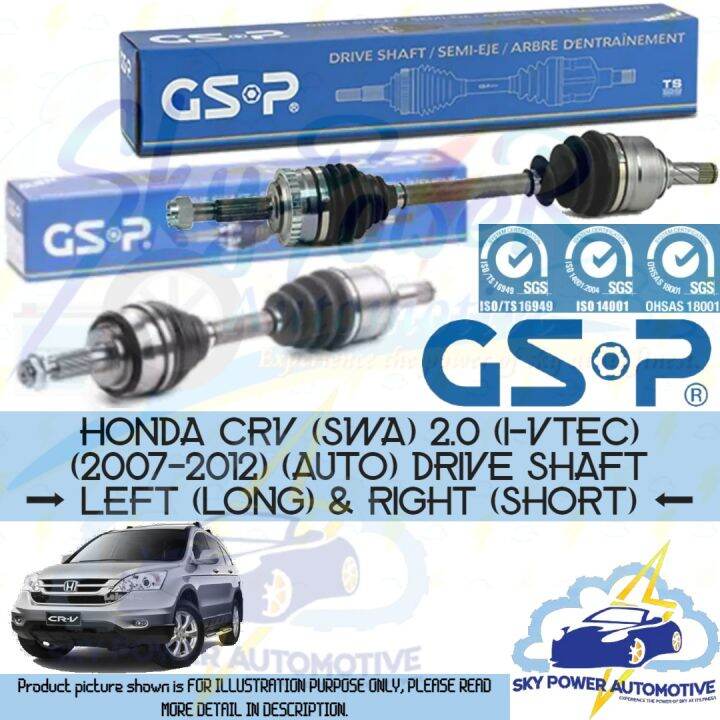HONDA CRV SWA 2.0 / 2.4 (IVTEC) AUTO (20072012) GSP DRIVE SHAFT (LEFT