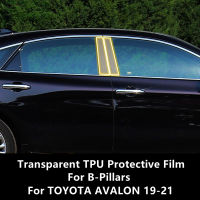 สำหรับ TOYOTA AVALON 19-21 B-Pillars โปร่งใส TPU ป้องกันฟิล์ม Anti-Scratch Repair ฟิล์มอุปกรณ์เสริม Refit